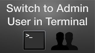 How to Switch to an Admin User in Terminal to Run Sudo Commands on a Mac