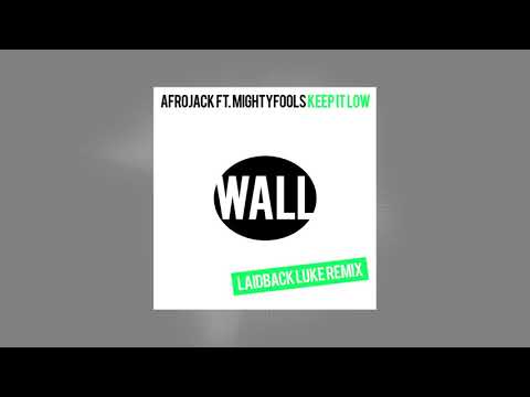 Afrojack ft. Mightyfools - Keep It Low (Laidback Luke Remix)