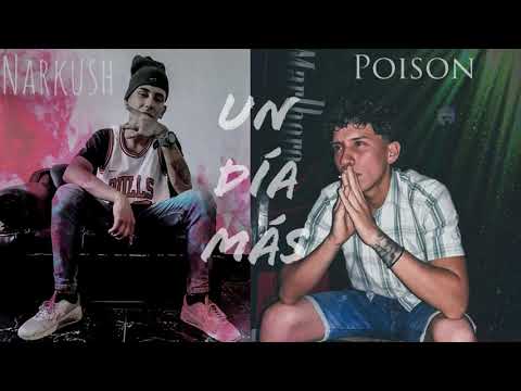 Poison ft Narkush - Un día más ⚡