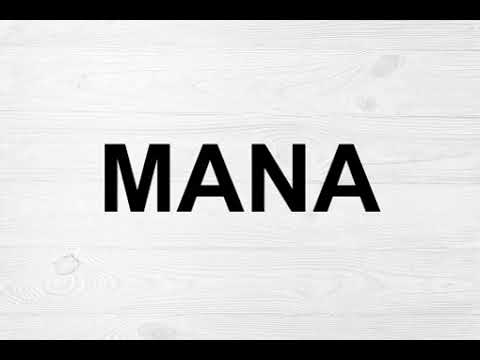 How To Pronounce Mana