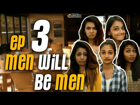 Men Will Be Men : Episode 3 | Kingsoftattiyapa