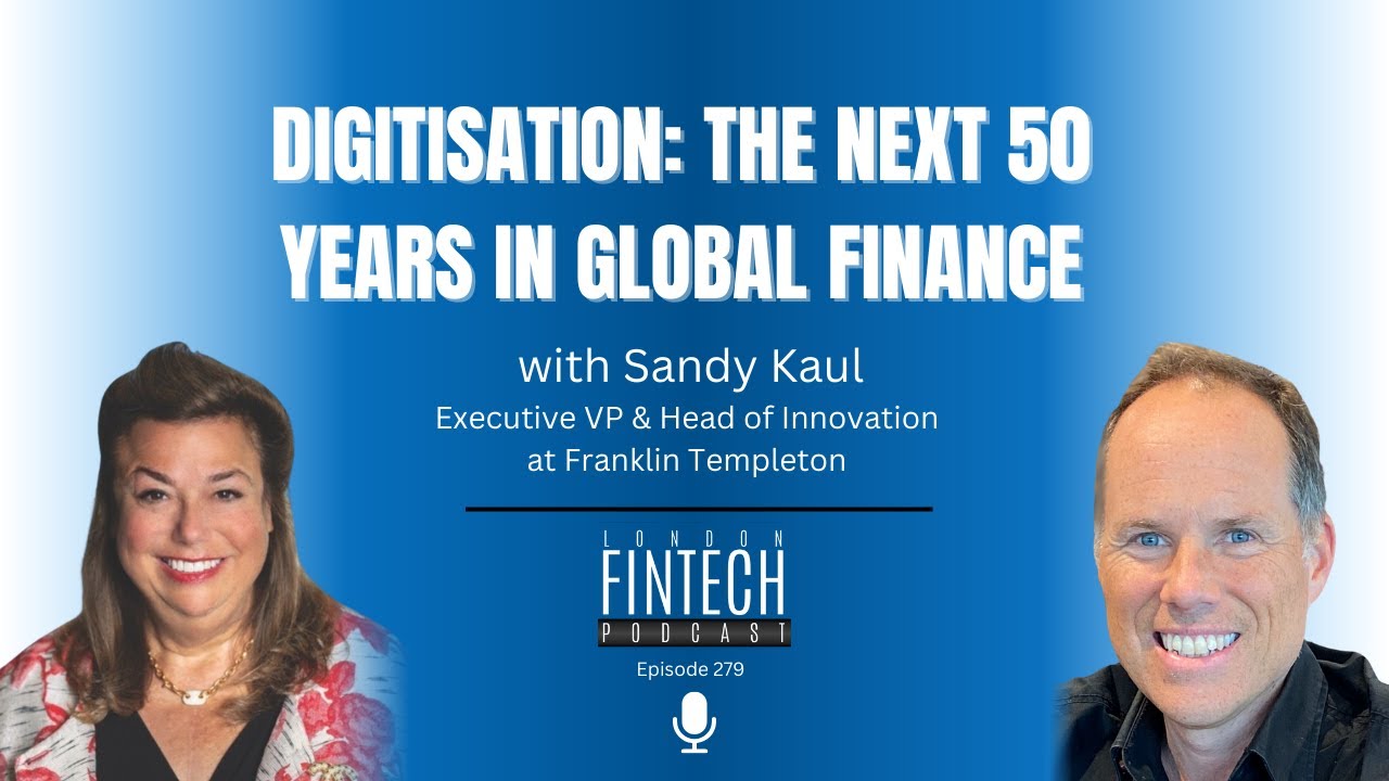 Digitisation: The next 50 years in global finance, with Sandy Kaul
