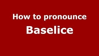 How to pronounce Baselice