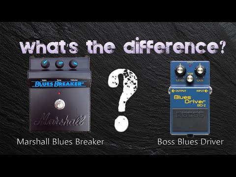 What's The Difference? Boss Blues Driver and Marshall Blues Breaker