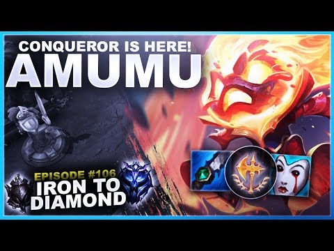 CONQUEROR AMUMU IS HERE? - Iron to Diamond | League of Legends