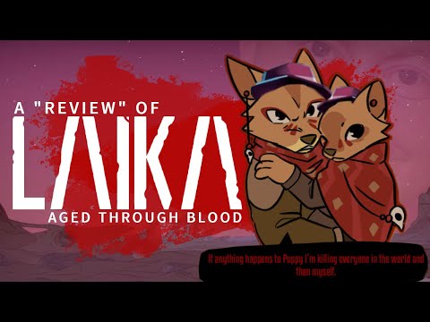 A "Review" of Laika: Aged Through Blood