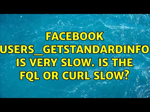 Facebook users_getStandardInfo is very slow. Is the FQL or CURL slow? (2 Solutions!!)