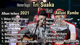Download lagu Album Cover Terbaru Tri Suaka Feat Adlani Rambe Nabila Maharani  (Live Cover Music Pendopo Lawas) mp3