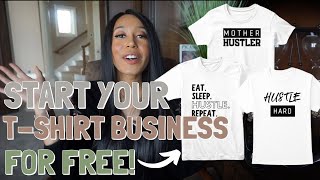 How to Start a t-shirt Business for Free | 2020