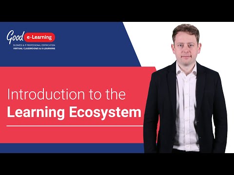 Good e-Learning: Introduction to the Learning Ecosystem