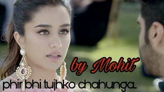 Main Phir Bhi Tumko Chahunga | Half Girlfriend | Arijit Singh | Tum Mere Ho |Mohit Cover