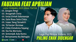 Download lagu FAUZANA FEAT APRILIAN - JANGAN PERGI - LAGU POP MELAYU TERBARU 2025 (LIRIK) ANUGERAH CINTA mp3 Download lagu FAUZANA FEAT APRILIAN - JANGAN PERGI - LAGU POP MELAYU TERBARU 2025 (LIRIK) ANUGERAH CINTA mp3