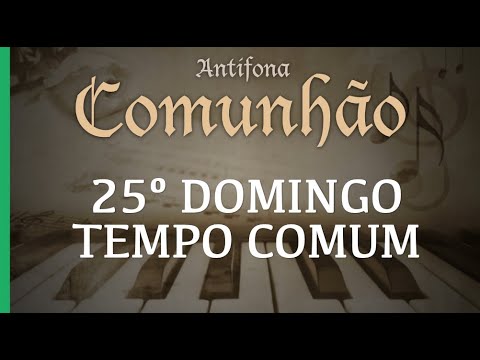 Vós ordenastes vossos preceitos | Antífona de Comunhão | 25º Domingo do Tempo Comum