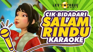 Download lagu Cik Bidadari - Salam Rindu (Karaoke) mp3