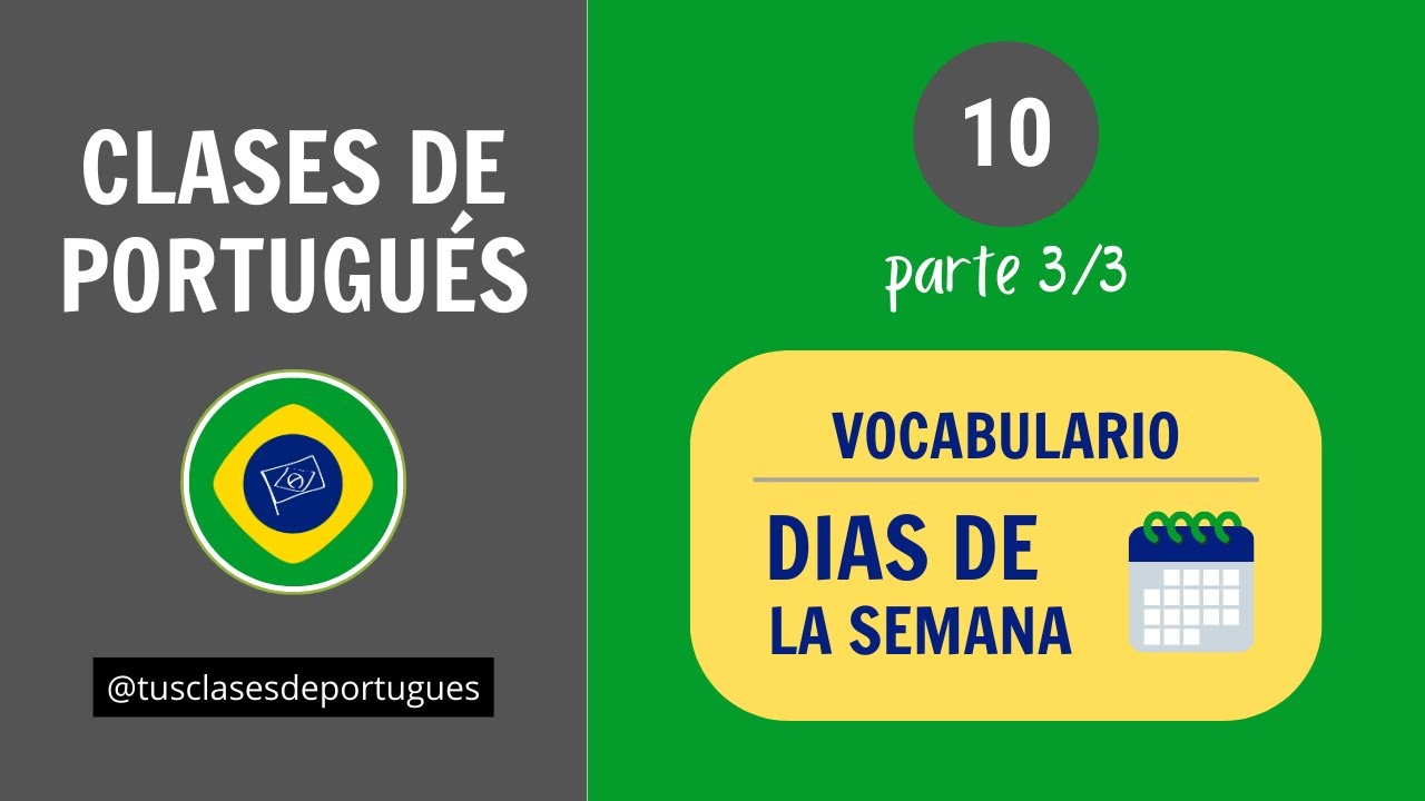 Clases de Portugués - Clase 10.3 - Días de la semana - Vocabulario - NIVEL BÁSICO A2
