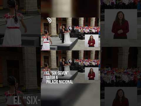 ¡El “six-seven” llegó hasta Palacio Nacional! 😉🇲🇽