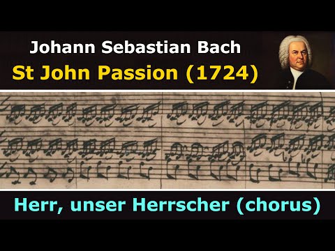 Bach's own score - St John Passion - Herr, unser Herrscher (chorus)