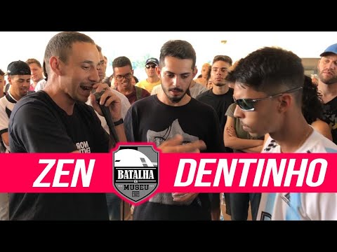 ZEN X DENTINHO (MG) - Batalha do Museu #399 (1ª Fase)
