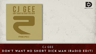 CJ Gee - Don't Want No Short Dick Man (Radio Edit) - Dance Essentials