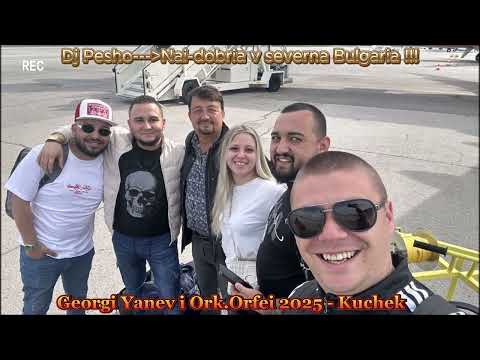 Georgi Yanev i Ork.Orfei 2025 - Kuchek