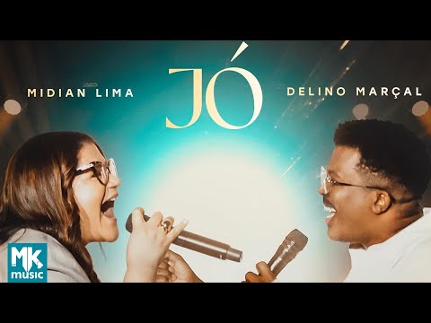Midian Lima e Delino Marçal,Jó (Ao Vivo)