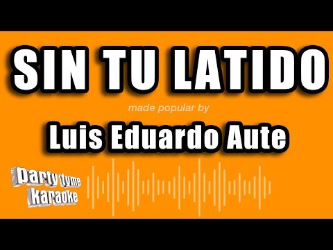 Luis Eduardo Aute - Sin Tu Latido (Versión Karaoke)