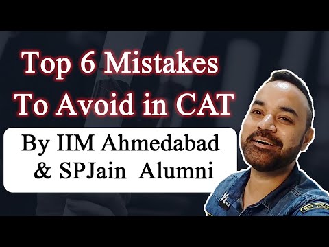Top 6 Mistakes To Avoid in CAT - By IIM Ahmedabad & SPJain  Alumni