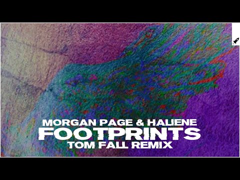 Morgan Page with HALIENE - Footprints (Tom Fall Extended Remix)