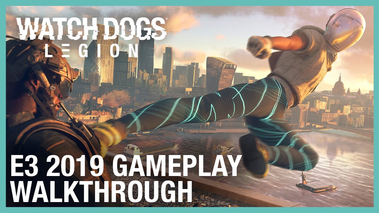 Watch Dogs: Legion: E3 2019 Gameplay Walkthrough | Ubisoft [NA] - YouTube