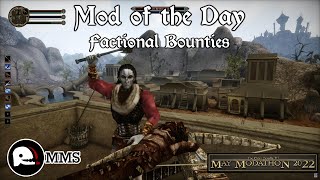 Mod of the Day EP226 - Factional Bounties Showcase