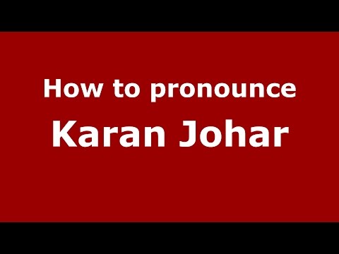 How to pronounce Karan Johar