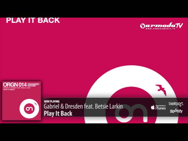 Gabriel & Dresden feat. Betsie Larkin - Play It Back (Remix Stems)