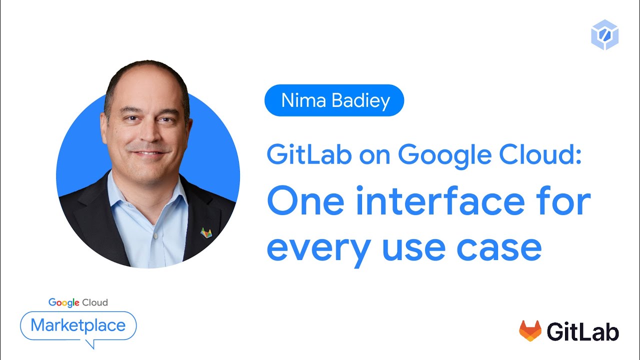 GitLab on Google Cloud: One interface for every use case