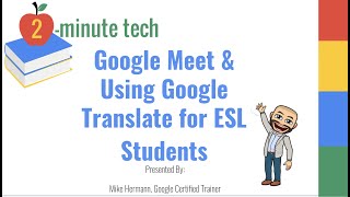 Using Google Meet & Google Translate for ESL students