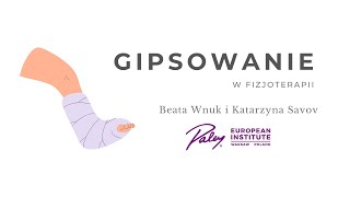 Gipsowanie w fizjoterapii. Beata Wnuk i Katarzyna Savov