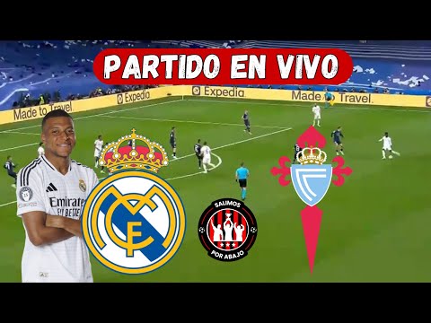 REAL MADRID VS CELTA [ PARTIDO EN DIRECTO ]🔥 JUEGA MBAPPE 🔥 FECHA 15 [ LIGA DE ESPAÑA ]
