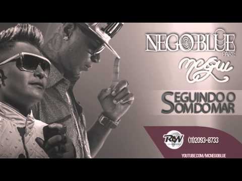 Mc Nego Blue part Mc Gui - Seguindo o Som do Mar (Audio Oficial) Lançamento 2015
