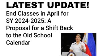 End Classes in April for SY 2024-2025: A Proposal for a Shift Back to the Old School Calendar.