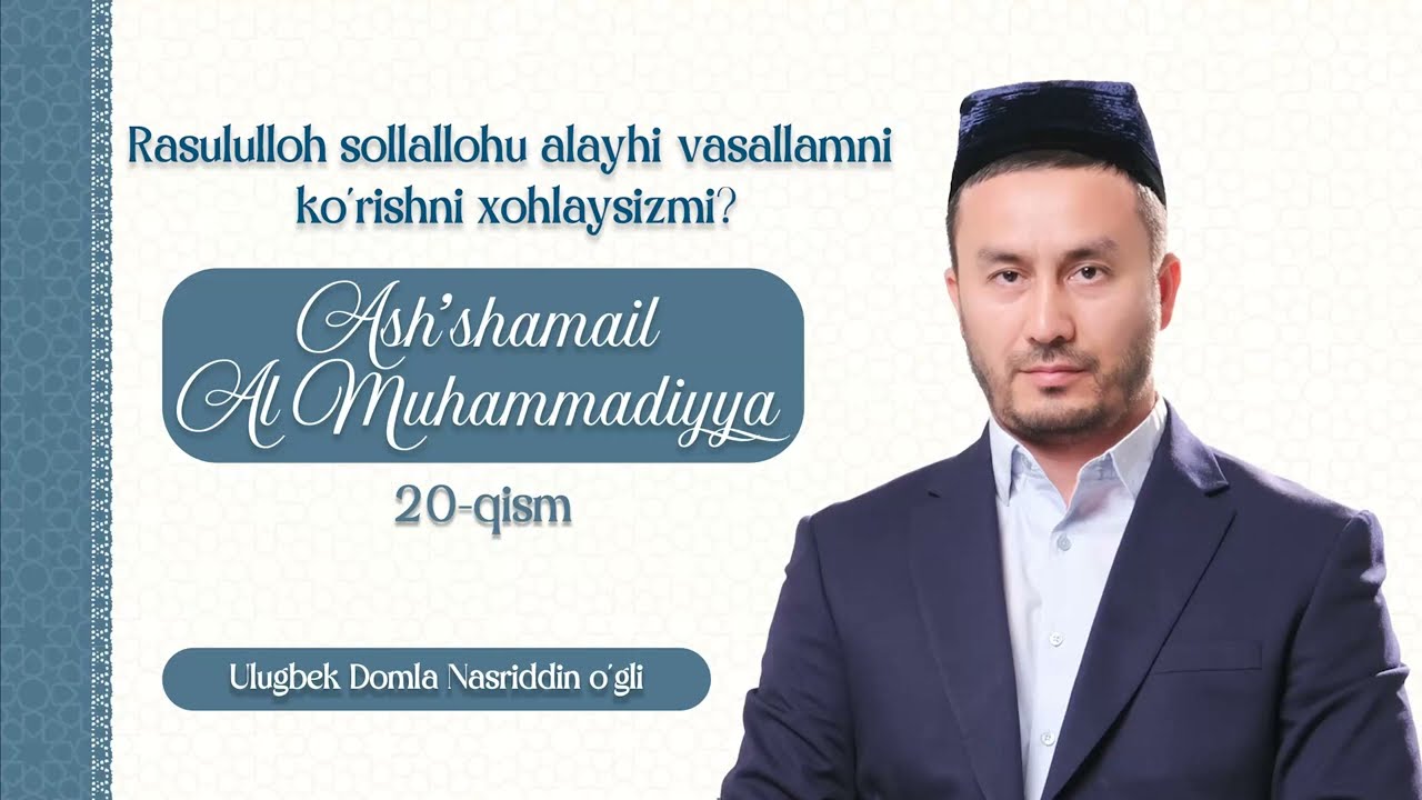 "ASH-SHAMOIL AL-MUHAMMADIYYA" asari (20-qism)