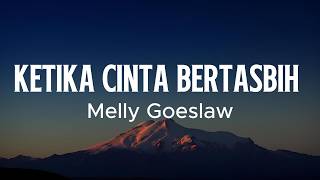 Download lagu Ketika Cinta Bertasbih - Melly Goeslaw ( Lirik ) mp3