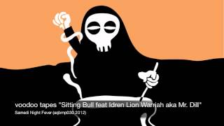VOODOO TAPES - Sitting Bull feat. Idren Lion Warriah aka Mr. Dill
