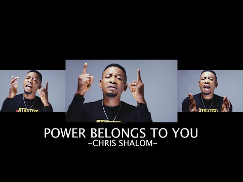 CHRIS SHALOM-POWER BELONGS TO YOU [HOMEMADE VIDEO]