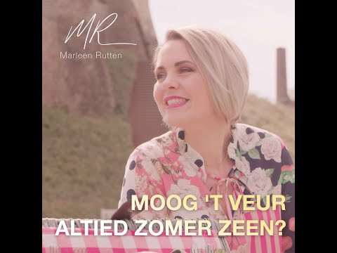 Marleen Rutten -  Moog 't veur altied zomer zeen?