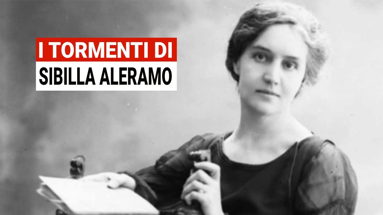 I tormenti, il dolore e la riscossa di Sibilla Aleramo
