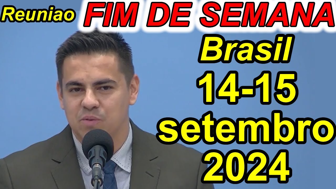Reunião de fim de semana 14-15 de Setembro 2024 PORTUGUES BRASIL