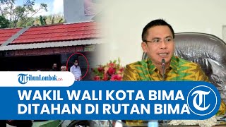 Wakil Wali Kota Bima Feri Sofiyan Ditahan di Rutan Bima Buntut Kasus Dermaga Tanpa Izin