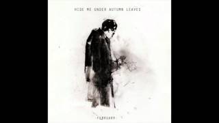 February - And The Birds They Sing To Us As We Walk Home Tonight