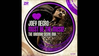 Joey Negro - Must Be The Music (The Original Disco Mix)