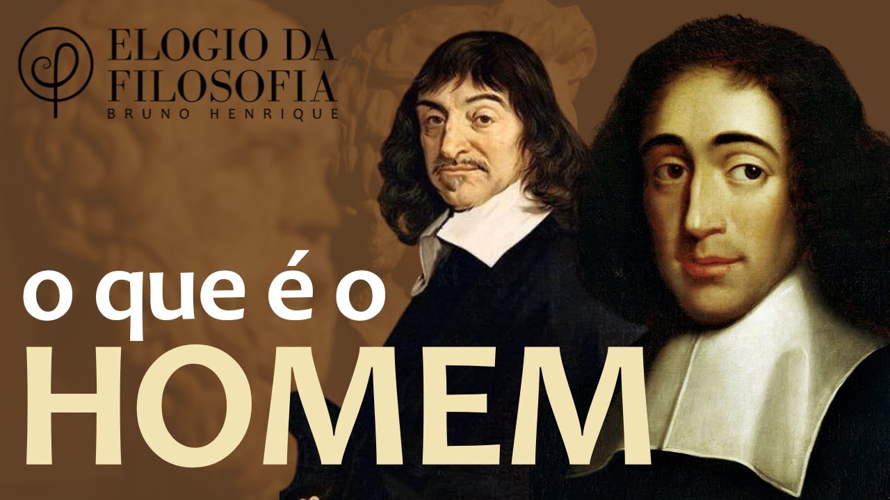 O que é o HOMEM - em Descartes e Espinosa