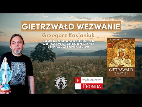 Gietrzwałd wezwanie – Grzegorz Kasjaniuk